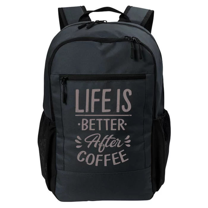 Life Is Better After Coffee Daily Commute Backpack