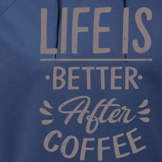 Life Is Better After Coffee Performance Fleece Hoodie