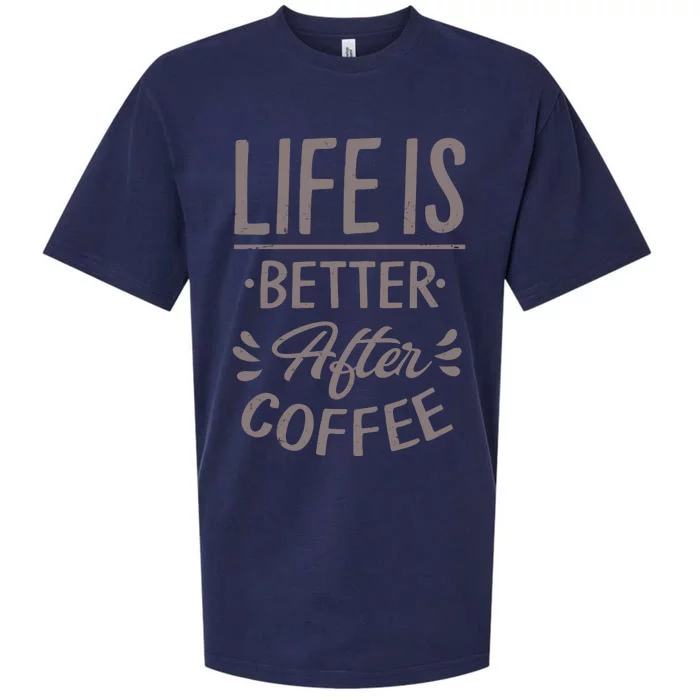 Life Is Better After Coffee Sueded Cloud Jersey T-Shirt