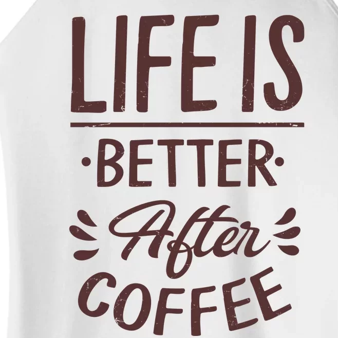 Life Is Better After Coffee Women’s Perfect Tri Rocker Tank