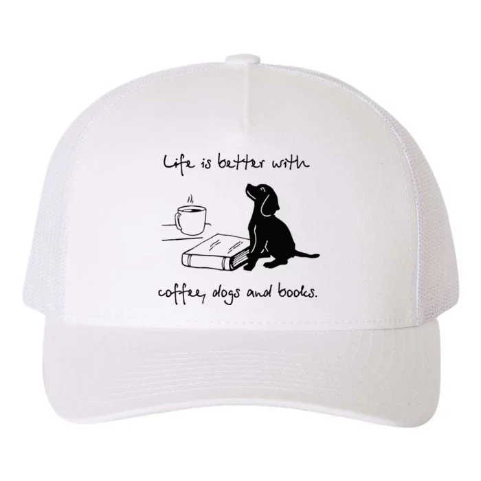 Life Is Better With Coffee Dogs and Books Mother's Day Yupoong Adult 5-Panel Trucker Hat