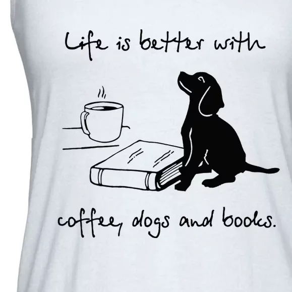 Life Is Better With Coffee Dogs and Books Mother's Day Ladies Essential Flowy Tank