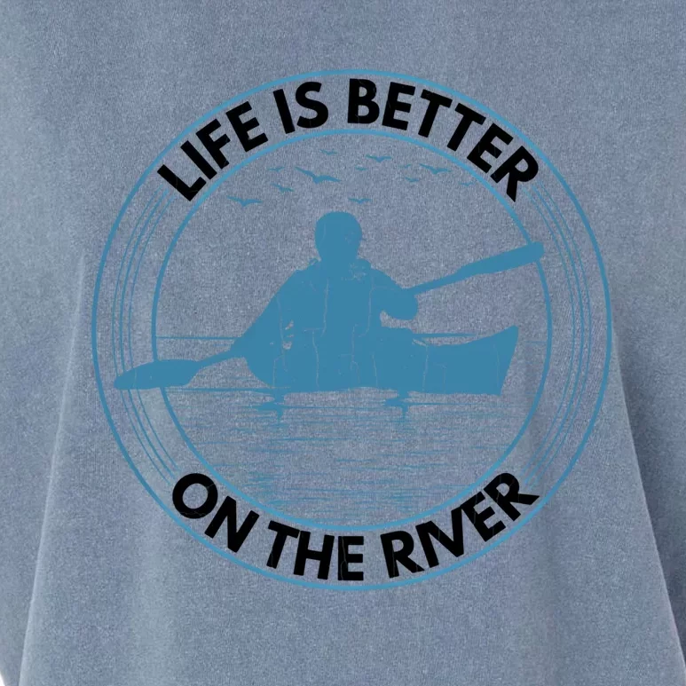 Life Is Better On River Funny Kayaking Kayak Kayaker Graphic Gift Garment-Dyed Women's Muscle Tee