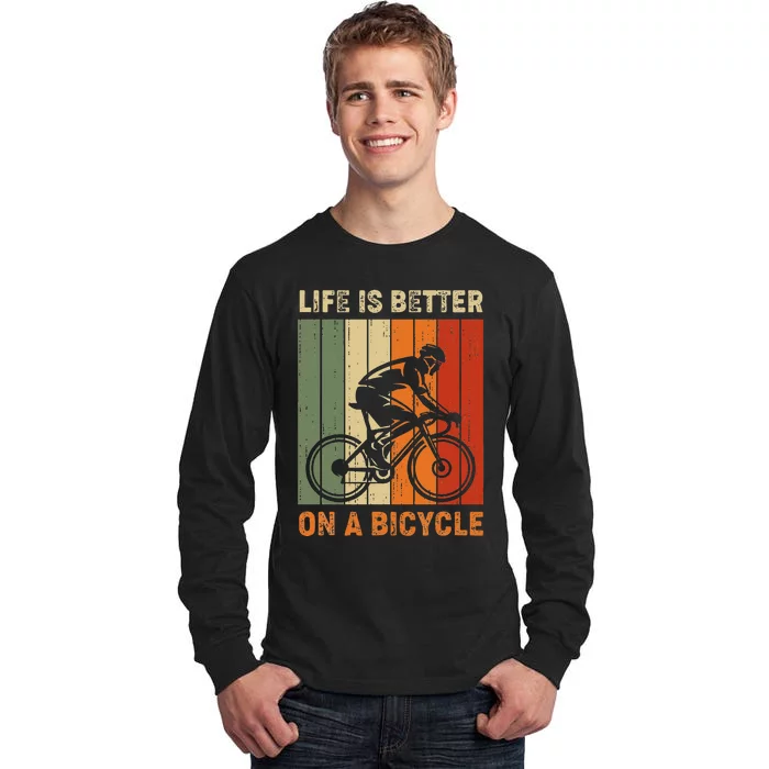 Life is better on a bicycle cycling bike Tall Long Sleeve T-Shirt