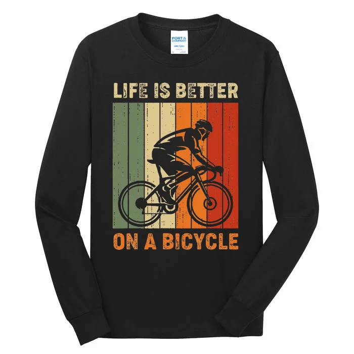 Life is better on a bicycle cycling bike Tall Long Sleeve T-Shirt