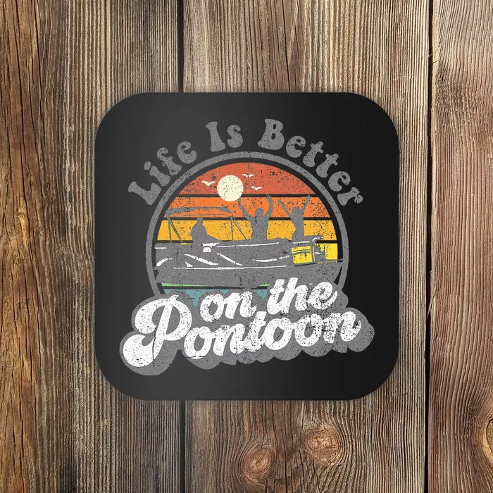 Life Is Better On The Pontoon Boat Funny Boating Lake Gift Coaster