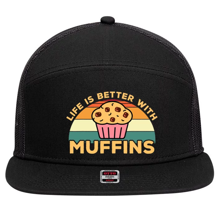 Life Is Better With Muffins | Funny Muffin Baker Design 7 Panel Mesh Trucker Snapback Hat