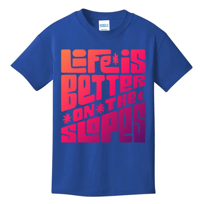 Life Is Better On The Slopes Snowboarder Snowboarding Ski Gift Kids T-Shirt