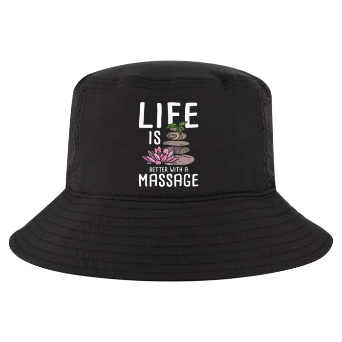 Life Is Better With A Massage Therapy Massage Therapist Cool Comfort Performance Bucket Hat