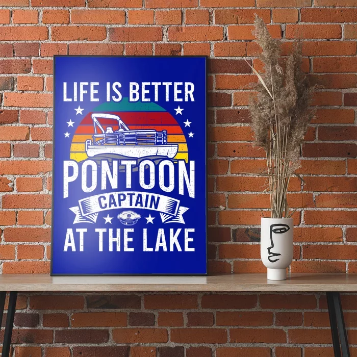 Life Is Better At The Lake Pontoon Boat Pontooning Gift Poster