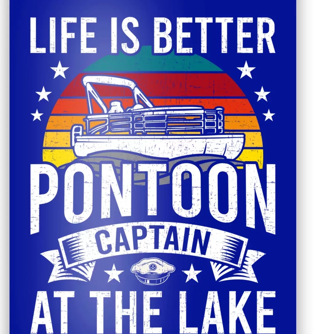 Life Is Better At The Lake Pontoon Boat Pontooning Gift Poster