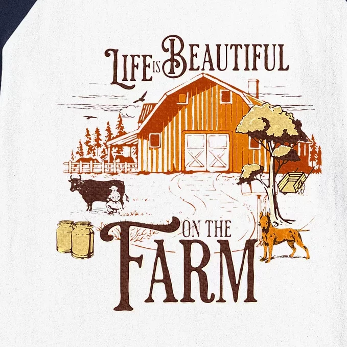 Life Is Beautiful On The Farmcute Farm Life Beauty Baseball Sleeve Shirt