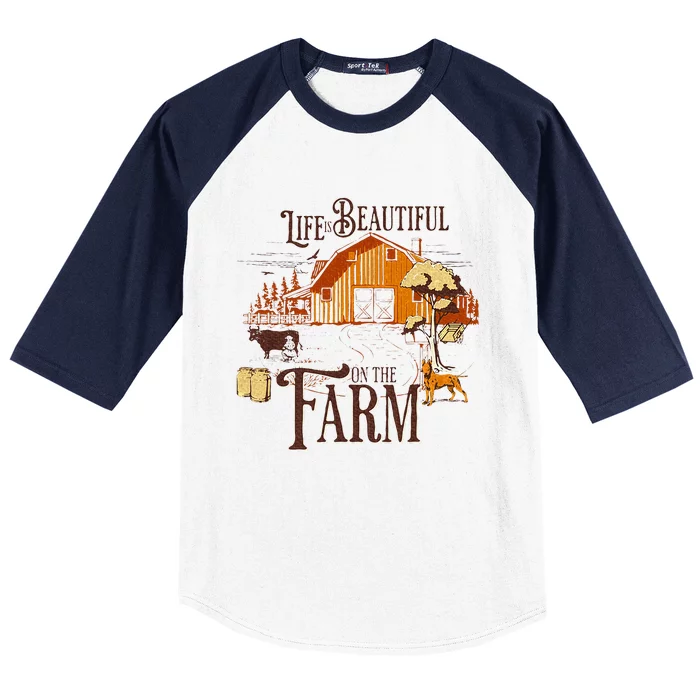 Life Is Beautiful On The Farmcute Farm Life Beauty Baseball Sleeve Shirt