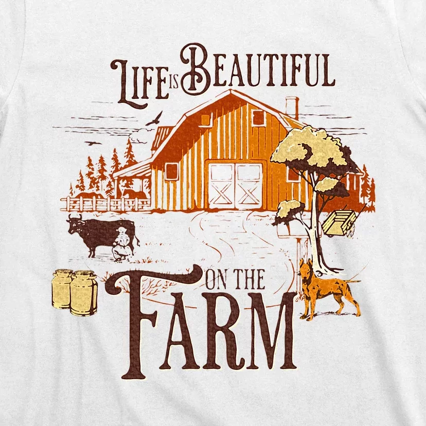 Life Is Beautiful On The Farmcute Farm Life Beauty T-Shirt