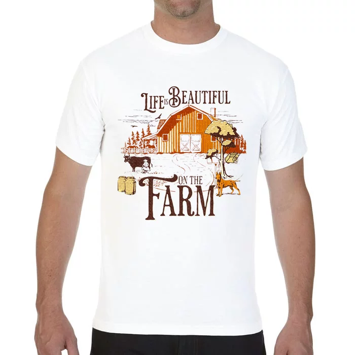 Life Is Beautiful On The Farmcute Farm Life Beauty Comfort Colors T-Shirt