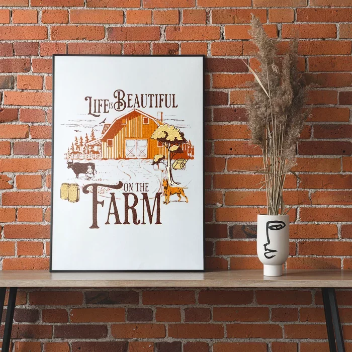 Life Is Beautiful On The Farmcute Farm Life Beauty Poster