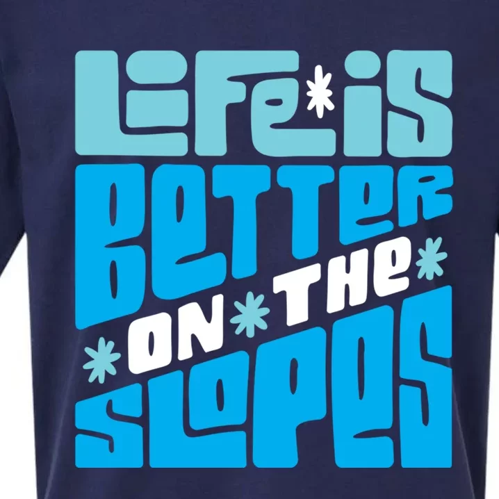 Life Is Better On The Slopes Snowboarder Snowboarding Ski Gift Sueded Cloud Jersey T-Shirt