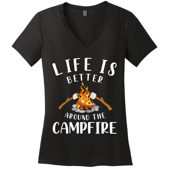 Life Is Better Around The Campfire Camping Accessories Gear Women's V-Neck T-Shirt