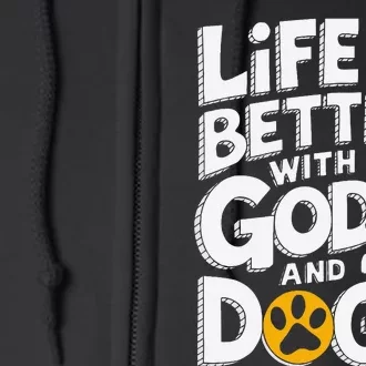 Life Is Better With God And Dogs Full Zip Hoodie