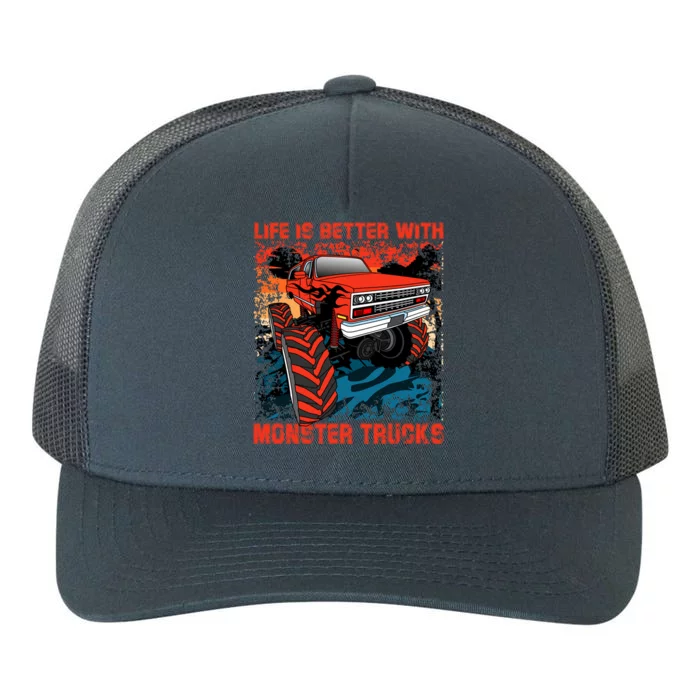 Life Is Better With Monster Trucks Gift Yupoong Adult 5-Panel Trucker Hat