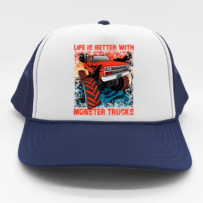 Life Is Better With Monster Trucks Gift Trucker Hat