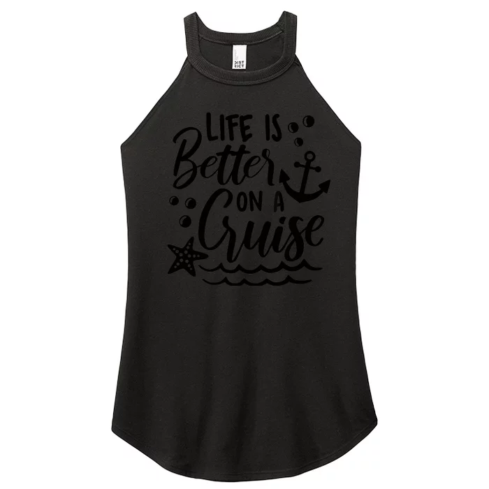 Life is better on a cruise Family vacation matching outfit Women’s Perfect Tri Rocker Tank