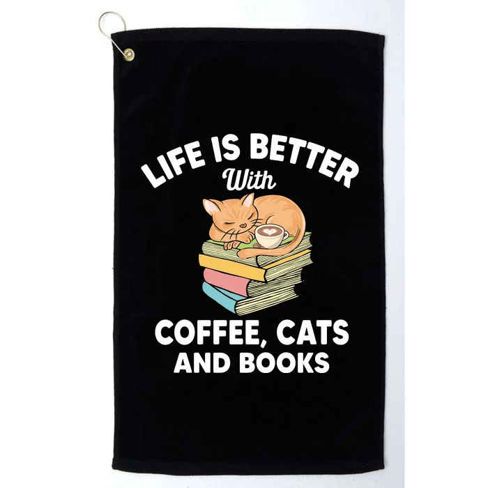 Life Is Better With Coffee Cats And Books Funny Cat Lover Platinum Collection Golf Towel