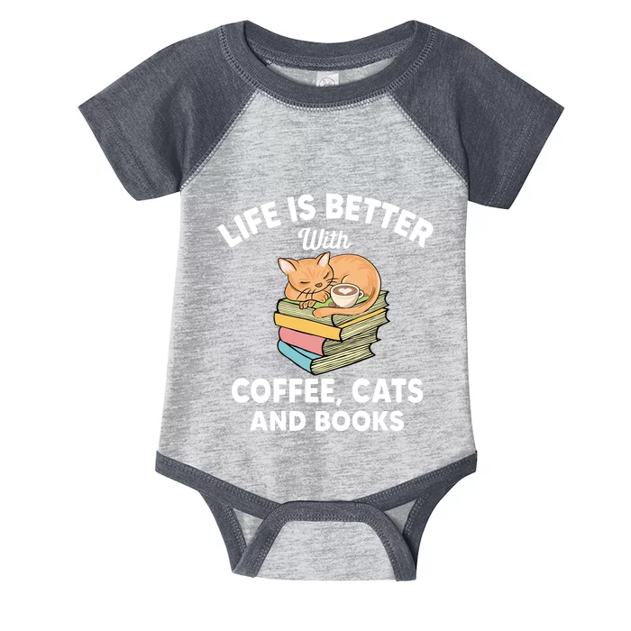 Life Is Better With Coffee Cats And Books Funny Cat Lover Infant Baby Jersey Bodysuit