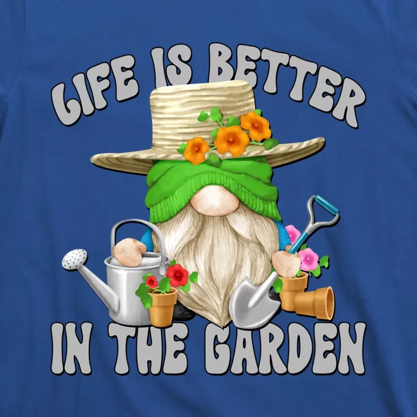 Life Is Better In The Garden Daddy Gnome For Retired Grandpa Gift T-Shirt