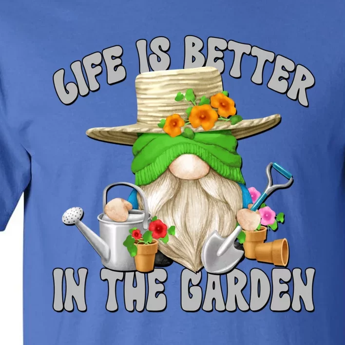 Life Is Better In The Garden Daddy Gnome For Retired Grandpa Gift Tall T-Shirt