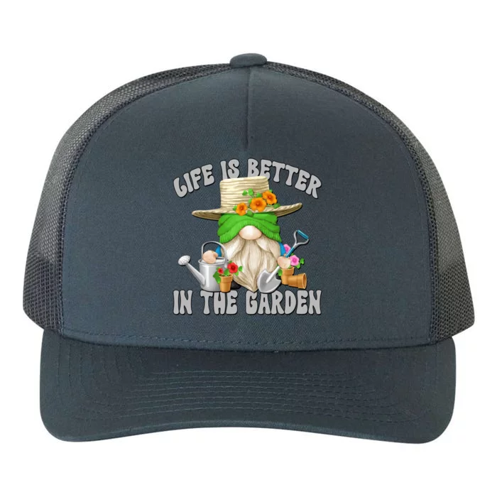 Life Is Better In The Garden Daddy Gnome For Retired Grandpa Gift Yupoong Adult 5-Panel Trucker Hat