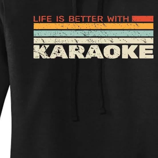 Life Is Better With Karaoke Microphone Music Singer Women's Pullover Hoodie