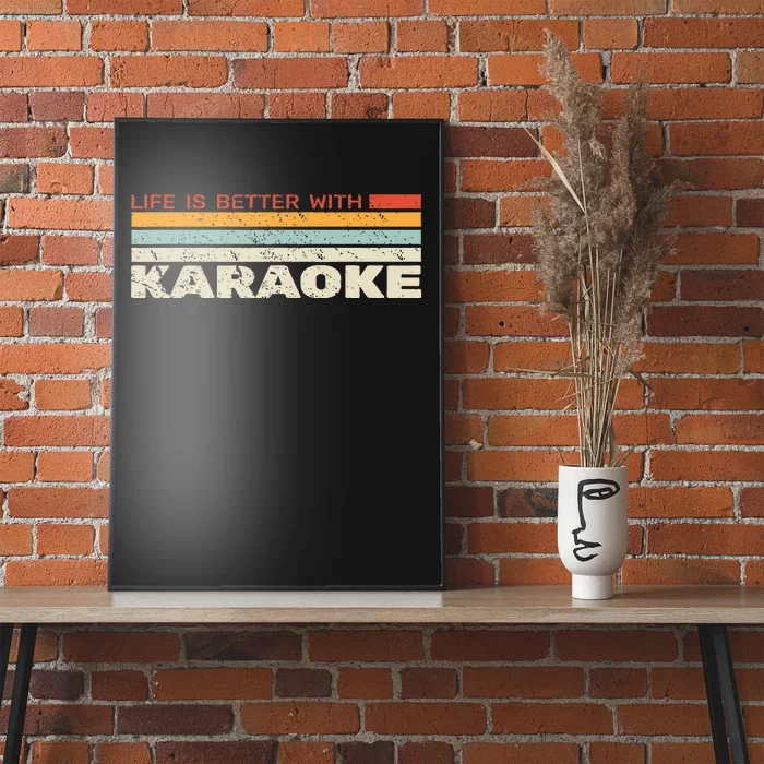 Life Is Better With Karaoke Microphone Music Singer Poster