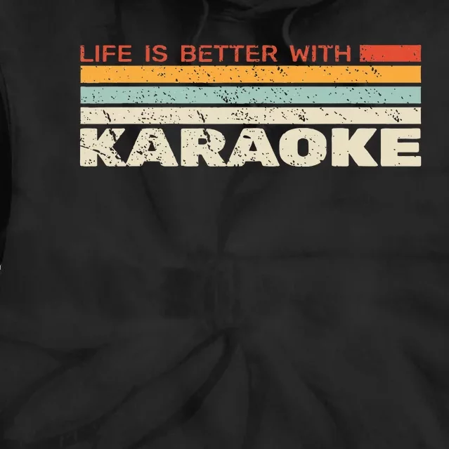 Life Is Better With Karaoke Microphone Music Singer Tie Dye Hoodie