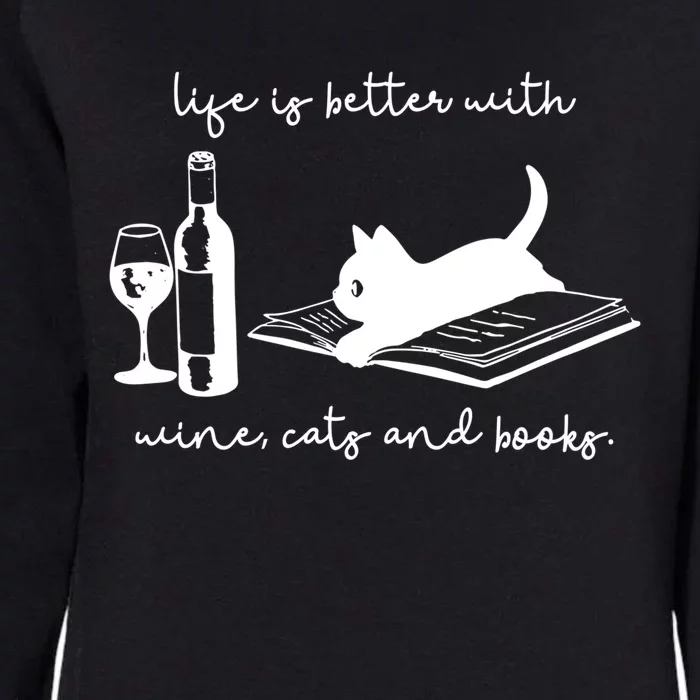 Life Is Better With Wine Cats And Books Black Cat Funny Cool Gift Womens California Wash Sweatshirt