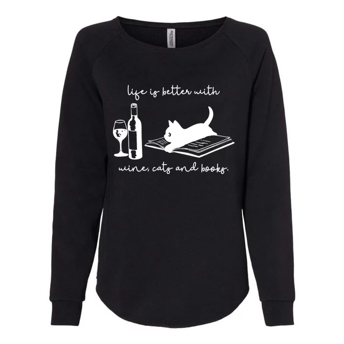 Life Is Better With Wine Cats And Books Black Cat Funny Cool Gift Womens California Wash Sweatshirt