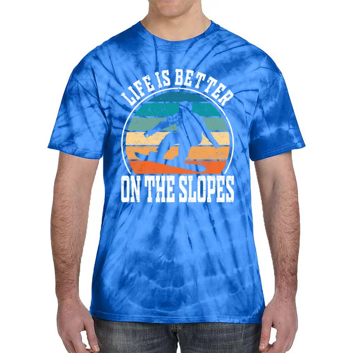 Life Is Better On The Slopes Snowboarding Funny Gift Tie-Dye T-Shirt