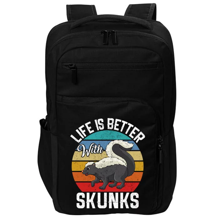 Life Is Better With Skunks Gift Stinktier Cute Gift Impact Tech Backpack