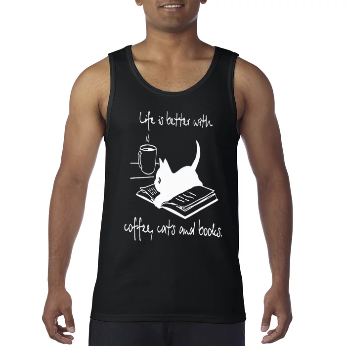 Life Is Better with Coffee Cats And Books  Cat Lover funny Tank Top