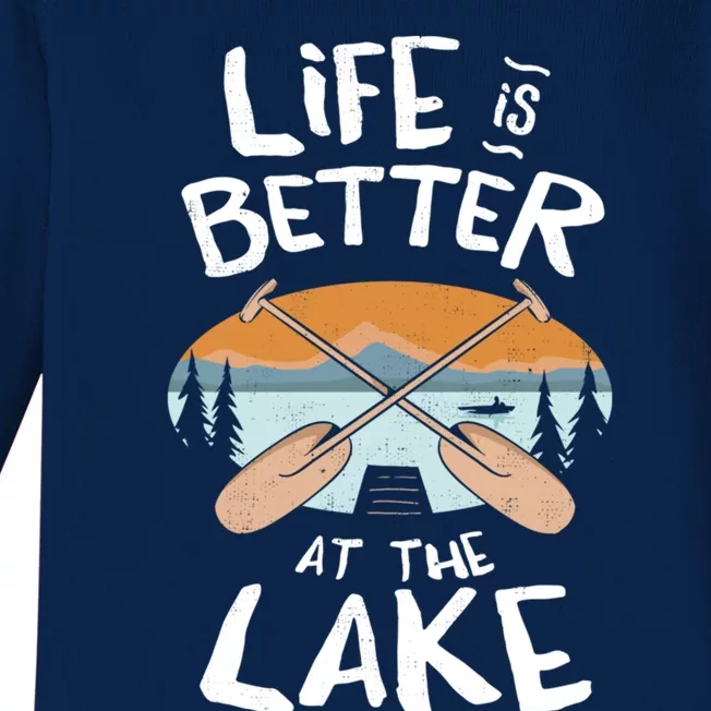 Life Is Better At The Lake Fun Lake Fan Gift Design Meaningful Gift Baby Long Sleeve Bodysuit