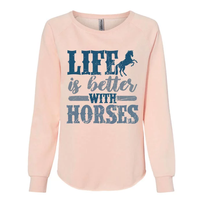 Life is Better with Horses Cute Horse Lover Horseback Riding Womens California Wash Sweatshirt