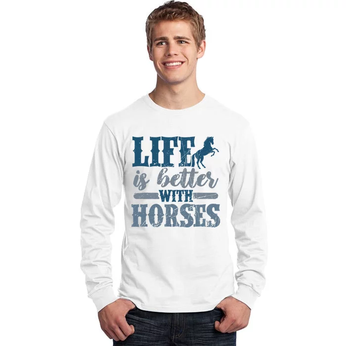 Life is Better with Horses Cute Horse Lover Horseback Riding Tall Long Sleeve T-Shirt