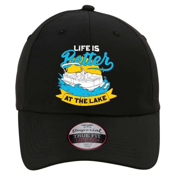 Life Is Better At The Lake Design For A Pontoon Captain Meaningful Gift The Original Performance Cap