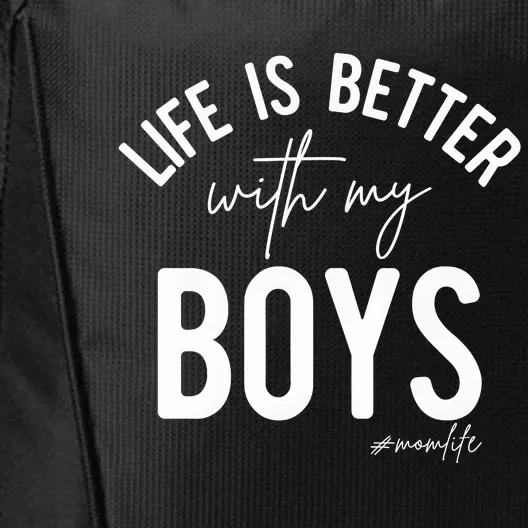 Life Is Better With My Boy Mom Family Dad City Backpack