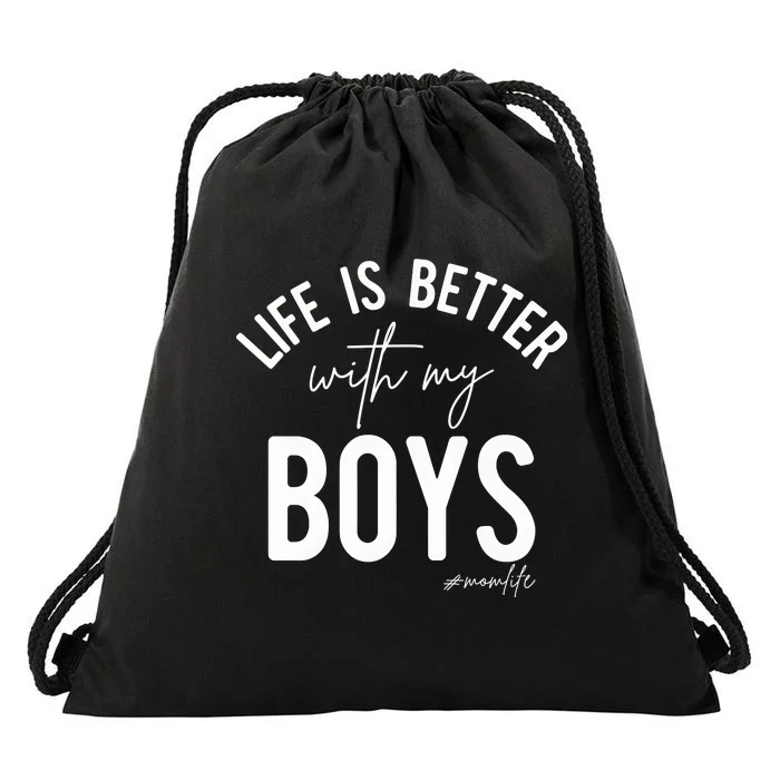 Life Is Better With My Boy Mom Family Dad Drawstring Bag