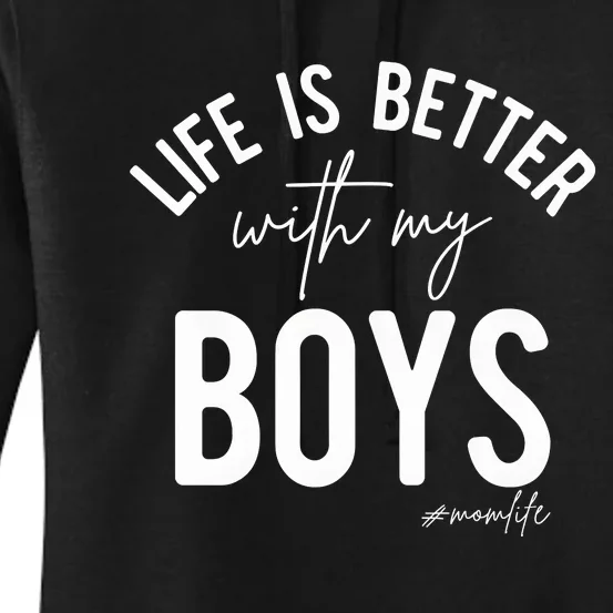 Life Is Better With My Boy Mom Family Dad Women's Pullover Hoodie