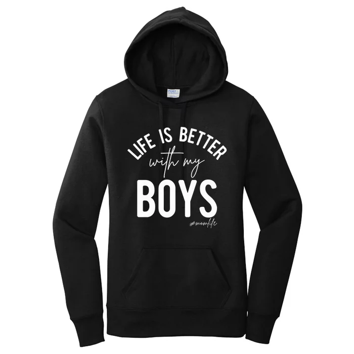 Life Is Better With My Boy Mom Family Dad Women's Pullover Hoodie