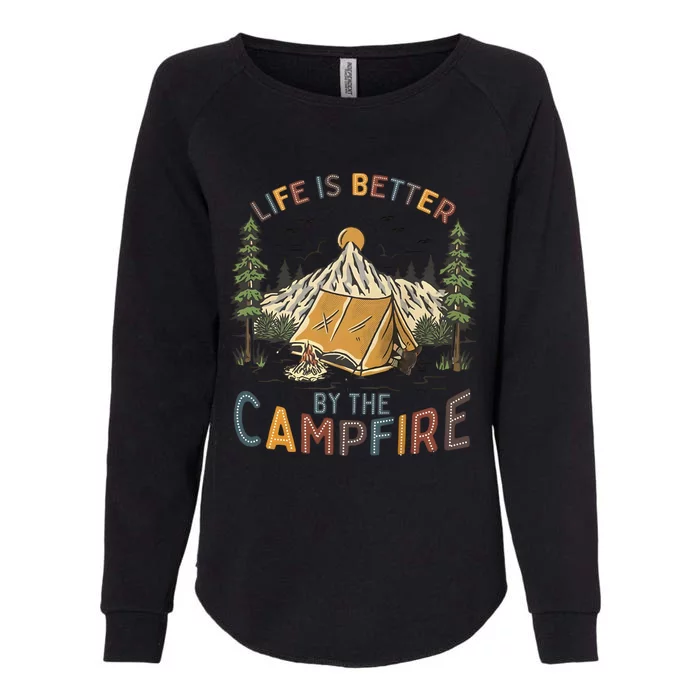 Life Is Better By The Campfire Camping Womens California Wash Sweatshirt