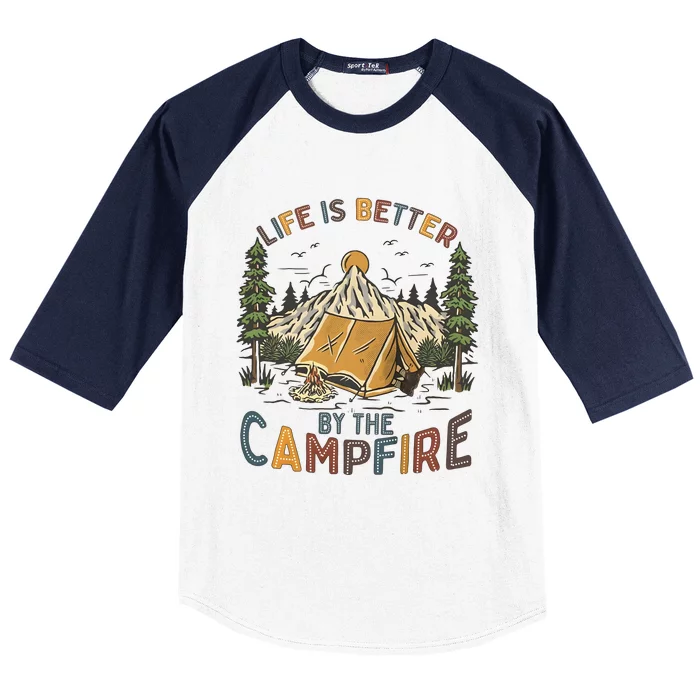 Life Is Better By The Campfire Camping Baseball Sleeve Shirt