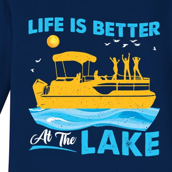 Life Is Better At The Lake Funny Pontoon Boat Pontoon Lovers Gift Baby Long Sleeve Bodysuit